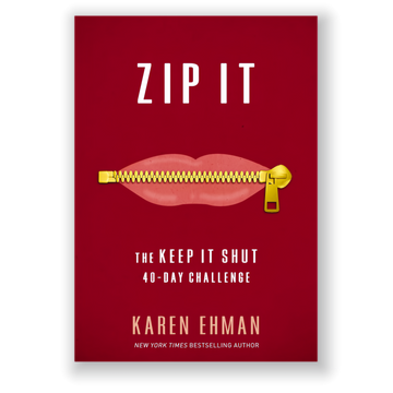 Zip It: The Keep It Shut 40-Day Challenge by Karen Ehman