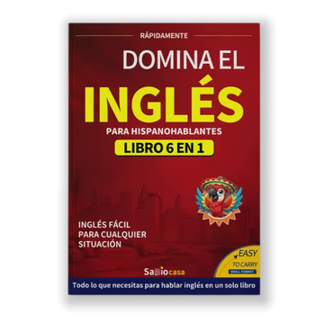 DOMINA EL INGLÉS PARA HISPANOHABLANTES LIBRO 6 EN 1 Edición en Español