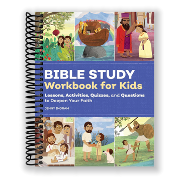 Bible Study Workbook for Kids: Lessons, Activities, Quizzes, and Questions to Deepen Your Faith