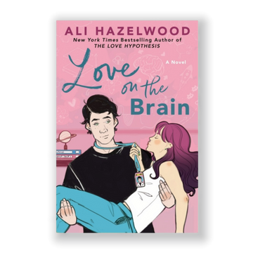 Love On The Brain By Ali Hazelwood Love Story Romance Novel