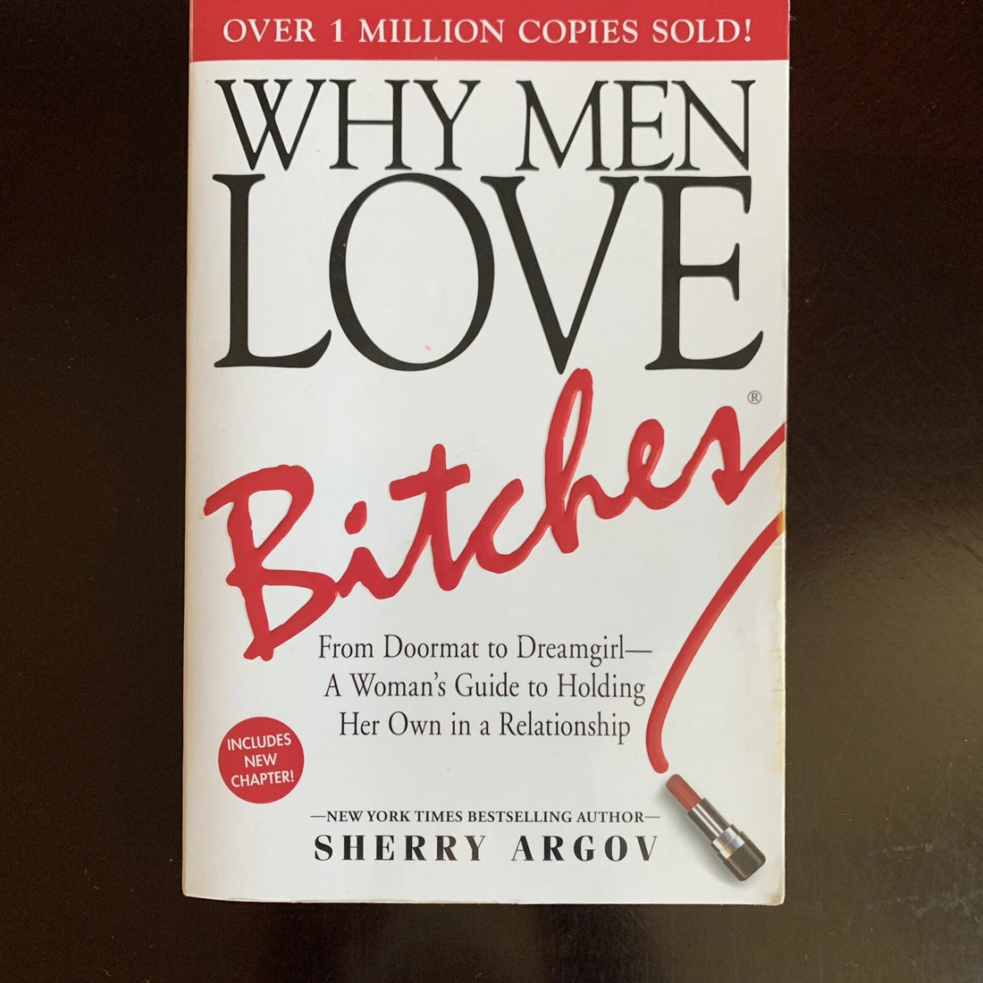 Why Men Love Bitches: From Doormat to Dreamgirl
